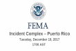Incident Complex Puerto Rico - content.govdelivery.com · Fajardo 84.1% S cr. Rico FEMA . 50K 40K 30K 20K 10K Debris Collected per Day by USACE ... Municipality Debris Collected and