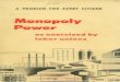 Monopoly Power - Project Overviewdigitalassets.lib.berkeley.edu/irle/ucb/text/lb000137.pdf · Monopoly Power asexercisedby labor ... This report is the result ofayear's studybythe