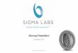 Sigma Corp Pres Oct 2017 v2 - IR WebKitclient.irwebkit.com/assets/uploads/presentation/f085d4b8dd7907e4ae... · customer sets the operating parameters for PrintRite 3D® to report