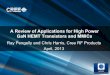 A Review of Applications for High Power GaN HEMT Transistors …€¦ ·  · 2014-11-19A Review of Applications for High Power GaN HEMT Transistors and MMICs Ray Pengelly ... CGH31240F