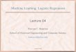 Machine Learning: Logistic Regression Lecture 04oucsace.cs.ohiou.edu/~razvan/courses/ml4900/lecture04a.pdf · Machine Learning: Logistic Regression Lecture 04. ... gradient descent