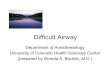 Difficult Airway - Denver, Colorado · A difficult airway is defined as the clinical situation ... this block and is rapidly absorbed into the ... Helen Macfarlane