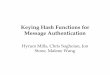 Keying Hash Functions for Message Authenticationastubble/dss/hmac.pdfKeying Hash Functions for Message Authentication Hyrum Mills, Chris Soghoian, Jon Stone, Malene Wang. ... In particular,