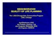 NEIGHBORHOOD QUALITY OF LIFE PLANNING - New … · NEIGHBORHOOD QUALITY OF LIFE PLANNING ... – Health care and day care ... investment and improvement. 2