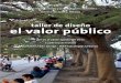 taller de diseño el valor público - casadelaciudad.orgcasadelaciudad.org/.../2015/05/OAXACA_cuadernillo-taller.pdfTaller de diseño: el valor público COnTEniDO Introducción Método