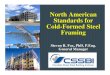Standards for Cold-Formed Steel Framing · Framing Standards Standards for Cold-Formed Steel Framing Standards for Cold-Formed Steel Framing ... Steel Structural Members