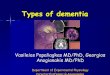 Types of dementia - PHYSIOLOGY LAB · early stages than people with Alzheimer’s disease. ... progression of vascular dementia. ... (prosopagnosia)