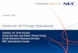 Internet-of-Things Standards - 総務省 · Internet-of-Things Standards Contact: ... FIWARE NGSI • Support feature1 ... Project Overview Initial architecture Context Broker