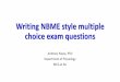 Writing NBME style multiple choice exam questions NBME style multiple choice exam questions ... •Charged form 3, ... Writing NBME style multiple choice exam questions 