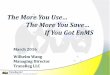 The More You Use… The More You Save… - Quality … More You Use… The More You Save… If You Got EnMS March 2016 Wilhelm Wang ... Introduction, ISO 50001:2011 . ISO 50001/EnMS