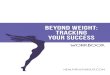 Beyond Weight: Tracking Your Success - … singing in the car, etc.) 4 Beyond Weight: Tracking Your Success | HEALTHFULPURSUIT.COM MY DAILY JOURNAL