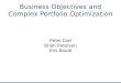 Business Objectives and Complex Portfolio Optimizationpast.rinfinance.com/agenda/2010/Carl+Peterson+Boudt_Tutorial.pdf · Business Objectives and Complex Portfolio Optimization 