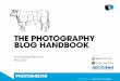 the photography blog handbook - WELCOME to JAMART · PDF file · 2010-06-28• THE PHOTOGRAPHY BLOG HANDBOOK ... the gallery has a backlink to his PhotoShelter archive with good anchor