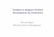 15.356 Lecture 4: Toolkits to Support Product Development by Customers · Toolkits to Support Product Development by Customers. Eric von Hippel . MIT Sloan School of Management 