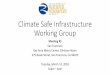 Climate Safe Infrastructure Working Group - resources.ca.govresources.ca.gov/wp-content/uploads/2018/03/Climate-Safe...Action Summit San Francisco 9/12-14 Focus & ... engineering design