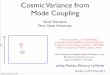 Cosmic Variance from Mode Coupling - umich.edu · Cosmic Variance from Mode Coupling ... Bramante, Kumar, Nelson, Shandera, ... • Cosmic Variance from a generalized local ansatz