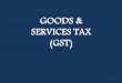 GOODS & SERVICES TAX (GST) · ITC of tax paid on goods and / or services used for making taxable supplies by a taxable person allowed subject to four conditions: