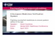 A European Medicines Verification System - GS1 · A European Medicines Verification System ... EFPIA pilot in Sweden 2012 ... Clarify governance options (private, public, 