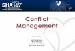Conflict Management - SHA – Your Heart … Your Lifesaudi-heart.com/.../uploads/2016/07/Conflict-Management.pdfconflict management Acquire specific tactical approaches to conflict