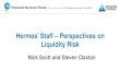 Hermes’ Staff – Perspectives on Liquidity Risk · Hermes’ Staff – Perspectives on Liquidity Risk ... The modeling of matched cashflows recognises contractual ... maturity