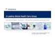A Leading Global Health Care Group - Fresenius Leading Global Health Care Group ... Hospital supply Hospital operations Hospital projects ... - Acute care clinics - Post-acute care