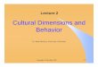 Clt lDi id Cultural Dimensions an Behavior - teaching.up.eduteaching.up.edu/bus511/xculture/Dimensions.pdf · Trompenaars’ 7 Dimensions of Culture ... zWhataretheproWhat are the
