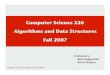 Computer Science 226 Algorithms and Data …rs/AlgsDS07/00overview.pdf4 Why study algorithms? Their impact is broad and far-reaching Internet. Web search, packet routing, distributed