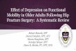 Effect of Depression on Functional Mobility in Older … mobility and increases fall risk Impaired cognition (i.e. delirium) and pain negatively impacted outcomes Depression identified