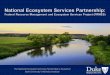 The National Ecosystem Services Partnership is … National Ecosystem Services Partnership is housed at Duke University’s Nicholas Institute OVERVIEW OF FRMES Lydia Olander National