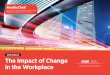 The Impact of Change in the Workplace - cmcoutperform.com RealityChek... · The “Impact of Change in the Workplace” edition was ... Our brains catalogue our experiences with change