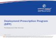 Deployment Prescription Program (DPP) - Express … the role the DPP team Identify the prescription pre-deployment steps Identify DPP Rx Form requirements Identify mail order prescription