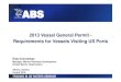 2013 Vessel General Permit - Requirements for Vessels ... · 2013 Vessel General Permit - Requirements for Vessels Visiting US Ports ... with USCG and IMO VGP includes the same discharge