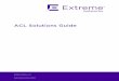 ACL Solutions Guide - Extreme Networks · ACL Counters ... Documentation for Extreme Networks products is available at: ... We are always striving to improve our documentation and