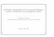 ELE539A: Optimization of Communication Systems Lecture …chiangm/tcp.pdf · ELE539A: Optimization of Communication Systems Lecture 9: NUM and TCP Congestion Control Professor M
