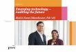Emerging technology Auditing the future - isaca.org€¦ · Emerging technology –Auditing the future February 2018. PwC What should you do right now? ... You should not act upon