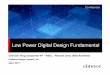 Low Power Digital Design Fundamental - High-Speed … Chin-Chi Teng (Corporate VP – R&D), Richard Chou (R&D Architect) Cadence Design System, Inc. April, 2017 Low Power Digital Design
