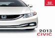 2013 civic - honda.ca · the ride of a nation. Produced right here in our Alliston, Ontario plant, the Civic isn’t ... interior contrasts stylishly with the red stitch