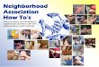Neighborhood Association How To’s - lincoln.ne.gov · Neighborhood Association How To’s ... Bylaws ... Using the outline and “generic” example 