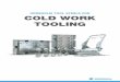UDDEHOLM TOOL STEELS FOR COLD WORK   TOOL STEELS FOR COLD WORK. TOOLING. ... Selecting a tool steel supplier is a key decision for all parties, ... â€¢high volume of carbides