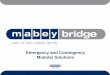 Emergency and Contingency Modular Solutions - … About Mabey Bridge • Headquarters in Chepstow, UK • €100m turn-over • 3 manufacturing plants • 100,000 tonne annual capacity