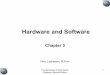 Hardware and Software - Universitas Dian Nuswantoro ...dinus.ac.id/repository/docs/ajar/HARDWARE_DAN_SOFTWARE.pdfFundamentals of Information Systems, Second Edition 5 Principles and