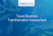 Travel Business TransformationAssessment - Microsoft … · roadmap for your travel business ... individualized roadmap and an outline for a future setup for your travel agency 