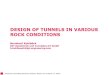 DESIGN OF TUNNELS IN VARIOUS ROCK …ytmk.org.tr/files/...Design_of_tunnels_in_various_rock_conditions.pdfDESIGN OF TUNNELS IN VARIOUS ROCK CONDITIONS ... Support Design ... 380 running
