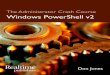 PowerShell Crash Course - Realtime Publishers · PowerShell Crash Course Don Jones 2 Week 4, Day 1: Error Handling Errors are inevitable. Some of them, however, you can anticipate—things