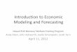 Introduction to Economic Modeling and Forecasting · Introduction to Economic Modeling and Forecasting ... – increased limit for ethanol blending into ... 2005 2010 2015 . 2020