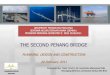 THE SECOND PENANG BRIDGE - Jambatan Kedua Sdn. Bhdjambatankedua.com.my/webv1/images/stories/papers/UTM_Presentati… · To prepare the necessary documents for loan ... Substructure