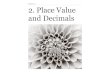 MATH 112 2. Place Value and Decimalsmath.hawaii.edu/~mmanes/Math112/Chapters/Decimals.pdf · 2. Place Value and Decimals MATH 112. CHAPTER 2 Place Value ... Math 112 course (Math