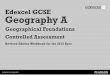 Edexcel GCSE Geography A - Pearson qualifications · 2 What is the purpose of the investigation? 8 ... Edexcel GCSE Geography A Geographical Foundations Controlled Assessment …