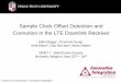 Sample Clock Offset Detection and Correction in the LTE ... · OFDM Receiver Synchronization Basics IDFT … RX Parallel to Serial … ~ s D/A path delay TX Sample clock Add CP Freq