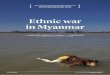 Ethnic war in Myanmar - The SOPA Awards war in Myanmar 2013 SOPA AWARDS BREAKING NEWS 2 VIOLENCE IN MYANMAR: PART I M yanmar sent troops and naval vessels to the western state of Rakhine